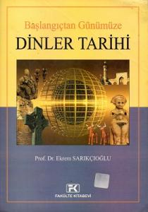 Başlangıçtan Günümüze Dinler Tarihi Başlangıçtan Günümüze Dinler Tarihi