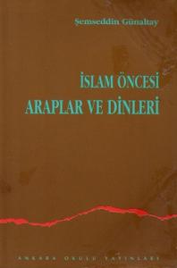 İslam Öncesi Araplar ve Dinleri İslam Öncesi Araplar ve Dinleri