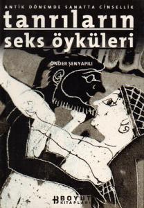 Tanrıların Seks Öyküleri Tanrıların Seks Öyküleri