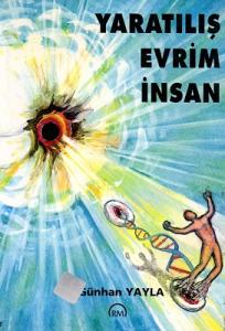 Yaratılış Evrim İnsan Yaratılış Evrim İnsan