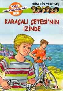 Karaçalı Çetesi'nin İzinde Yaz Arkadaşları 1 Karaçalı Çetesi'nin İzinde Yaz Arkadaşları 1