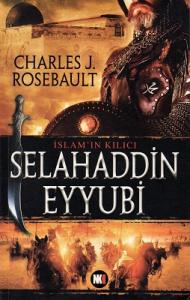 İslam'ın Kılıcı Selahaddin Eyyubi İslam'ın Kılıcı Selahaddin Eyyubi