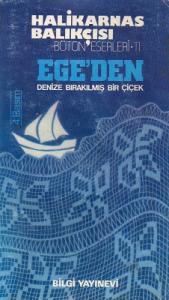 Ege'den Denize Bırakılmış Bir Çiçek Ege'den Denize Bırakılmış Bir Çiçek