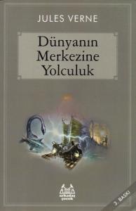 Dünyanın Merkezine Yolculuk Dünyanın Merkezine Yolculuk