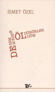 Desem Öldürürler Demesem Öldüm Desem Öldürürler Demesem Öldüm