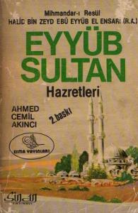 Mihmandar-ı Resül Halid Bin Zeyd Ebü Eyyüb El Ensari (R.A.) Eyyüb Sultan Hazretleri