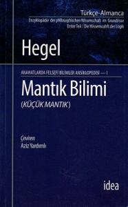 Mantık Bilimi - Küçük Mantık Anahatlarda Felsefi Bilimler Ansiklopedisi 1