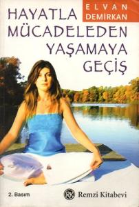 Hayatla Mücadeleden Yaşamaya Geçiş