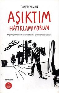 Aşıktım Hatırlamıyorum Aşıktım Hatırlamıyorum
