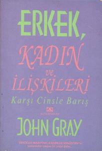 Erkek Kadın ve İlişkileri Karşı Cinsle Barış Erkek Kadın ve İlişkileri Karşı Cinsle Barış
