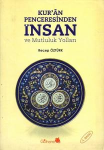 Kur'an Penceresinden İsnan ve Mutluluk Yolları