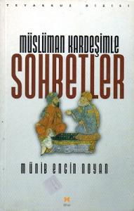 Müslüman Kardeşimle Sohbetler Müslüman Kardeşimle Sohbetler