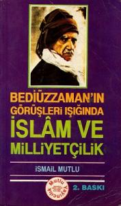 Bediüzzaman'ın Görüşleri Işığında İslam ve Milliyetçilik - Cep Boy Bediüzzaman'ın Görüşleri Işığında İslam ve Milliyetçilik - Cep Boy