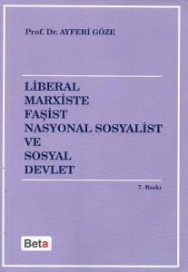 Liberal Marxiste Faşist Nasyonel Sosyalist ve Sosyal Devlet