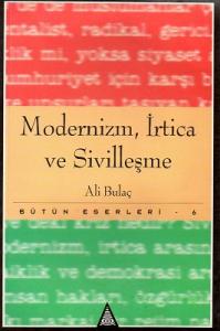 Modernizm, İrtica ve Sivilleşme