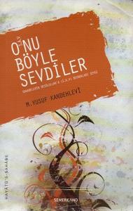 O'nu Böyle Sevdiler (s.a.v) O'nu Böyle Sevdiler (s.a.v)