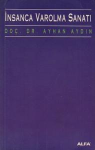 İnsanca Varolma Sanatı İnsanca Varolma Sanatı