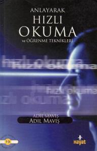 Anlayarak Hızlı Okuma ve Öğrenme Teknikleri Anlayarak Hızlı Okuma ve Öğrenme Teknikleri