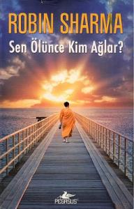 Sen Ölünce Kim Ağlar? Sen Ölünce Kim Ağlar?