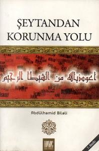 Şeytandan Korunma Yolu Şeytandan Korunma Yolu