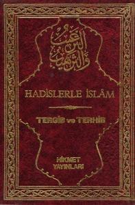 Hadislerle İslam Tergib ve Terhib 6 Cilt Takım Hadislerle İslam Tergib ve Terhib 6 Cilt Takım