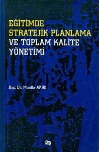 Eğitimde Stratejik Planlama ve Toplam Kalite Yönetimi