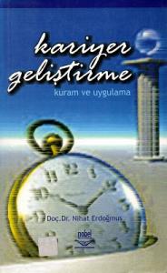 Kariyer Geliştirme Kuram ve Uygulama Kariyer Geliştirme Kuram ve Uygulama