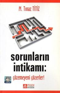 Sorunların İntikamı: Çözemeyeni Çözerler
