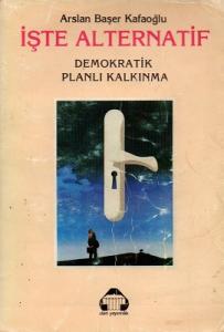 İşte Alternatif Demokratik Planlı Kalkınma İşte Alternatif Demokratik Planlı Kalkınma