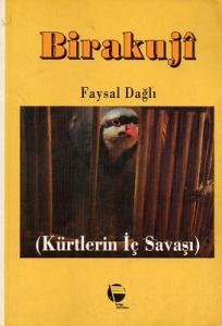 Birakuji Kürtlerin İç  Savaşı Birakuji Kürtlerin İç  Savaşı