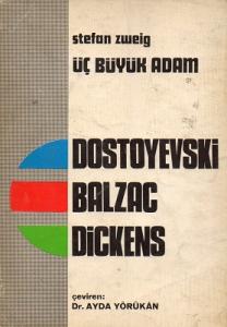 Üç Büyük Adam Dostoyevski Balzac Dickens