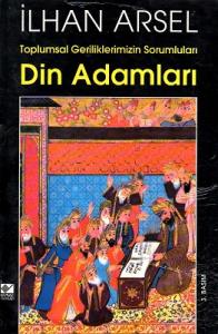 Toplumsal Geriliklerimizin Sorunları Din Adamları Toplumsal Geriliklerimizin Sorunları Din Adamları