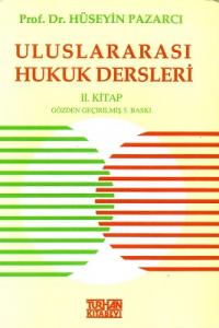 Uluslararası Hukuk Dersleri 2. Kitap Uluslararası Hukuk Dersleri 2. Kitap