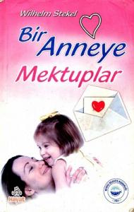 Bir Anneye Mektuplar Bir Anneye Mektuplar