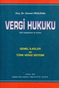 Vergi Hukuku Genel İlkeler ve Türk Vergi Sistemi - İkinci El Kitap Vergi Hukuku Genel İlkeler ve Türk Vergi Sistemi - İkinci El Kitap