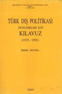 Türk Dış Politikası İncelemeler İçin Klavuz 1919 - 1993 Türk Dış Politikası İncelemeler İçin Klavuz 1919 - 1993