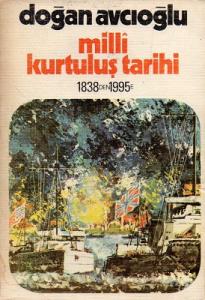 Milli Kurtuluş Tarihi 1838'den 1995'e 1. Kitap Milli Kurtuluş Tarihi 1838'den 1995'e 1. Kitap