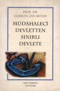 Müdahaleci Devletten Sınırlı Devlete Müdahaleci Devletten Sınırlı Devlete