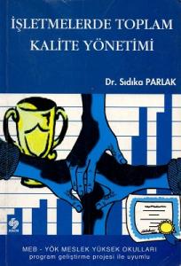 İşletmelerde Toplam Kalite Yönetimi İşletmelerde Toplam Kalite Yönetimi