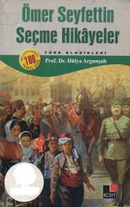 Ömer Seyfettin Seçme Hikayeler Ömer Seyfettin Seçme Hikayeler