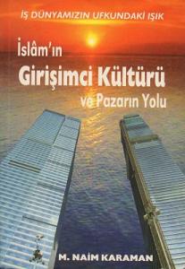 İslam'ın Girişimci Kültürü ve Pazarın Yolu