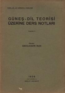 Güneş - Dil Teorisi Üzerine Ders Notları Türkoloji II - 1936 Baskı