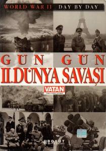 Gün Gün 2. Dünya Savaşı Gün Gün 2. Dünya Savaşı