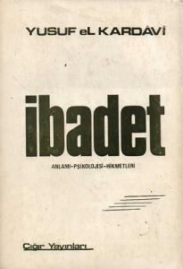 İbadet Anlamı Psikolojisi Hikmetleri İbadet Anlamı Psikolojisi Hikmetleri