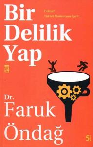 Bir Delilik Yap Dikkat! Yüksek Motivasyon İçerir... Bir Delilik Yap Dikkat! Yüksek Motivasyon İçerir...