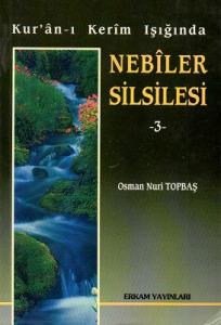 Kur'anı Kerim Işığında Nebiler Silsilesi 3 Kur'anı Kerim Işığında Nebiler Silsilesi 3
