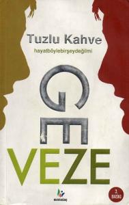Tuzlu Kahve Hayat Böyle Bir Şey Değil mi Tuzlu Kahve Hayat Böyle Bir Şey Değil mi