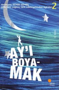 Ay'ı Boyamak 2. Kitap Ay'ı Boyamak 2. Kitap