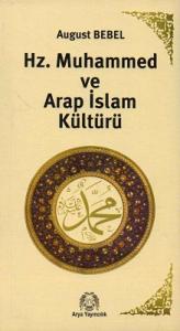 Hz. Muhammed ve Arap İslam Kültürü