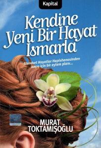 Kendine Yeni Bir Hayat Ismarla